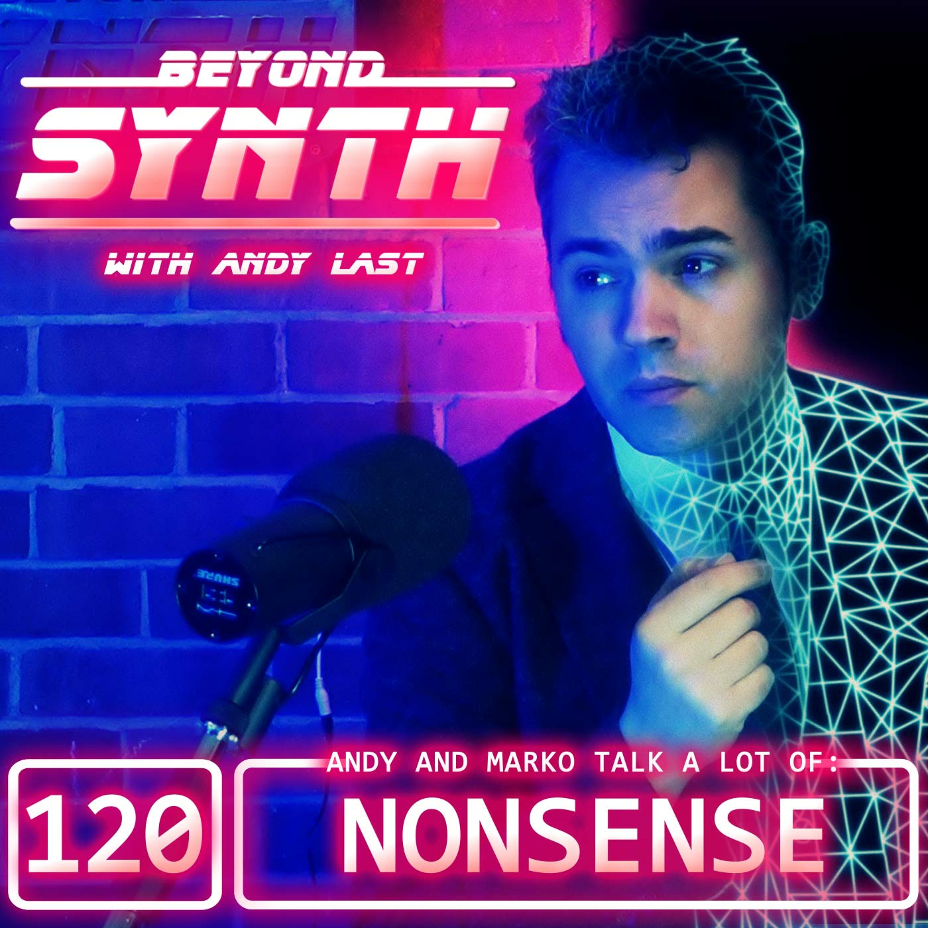 Beyond Synth - 120 - Nonsense