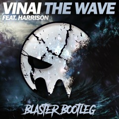 VINAI - The Wave (Blaster Bootleg) FREE DOWNLOAD