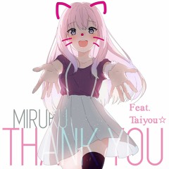 Miruku - Thank You Ft. Taiyou☆