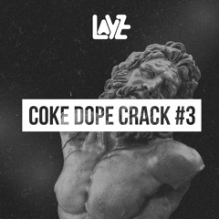 Coke Dope Crack #3