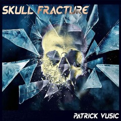 Patrick Vusic: Skull Fracture