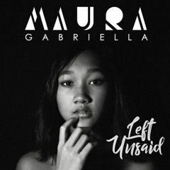 Maura Gabriella - Left Unsaid