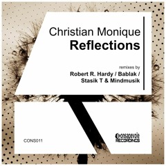 Christian Monique - Reflections - Stasik T & Mindmusik Remix