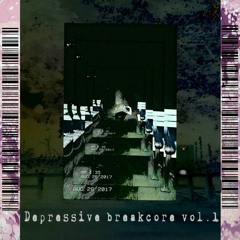 「Depressive Breakcore vol.1」XFD