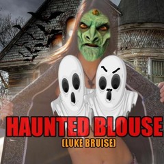 Haunted Blouse