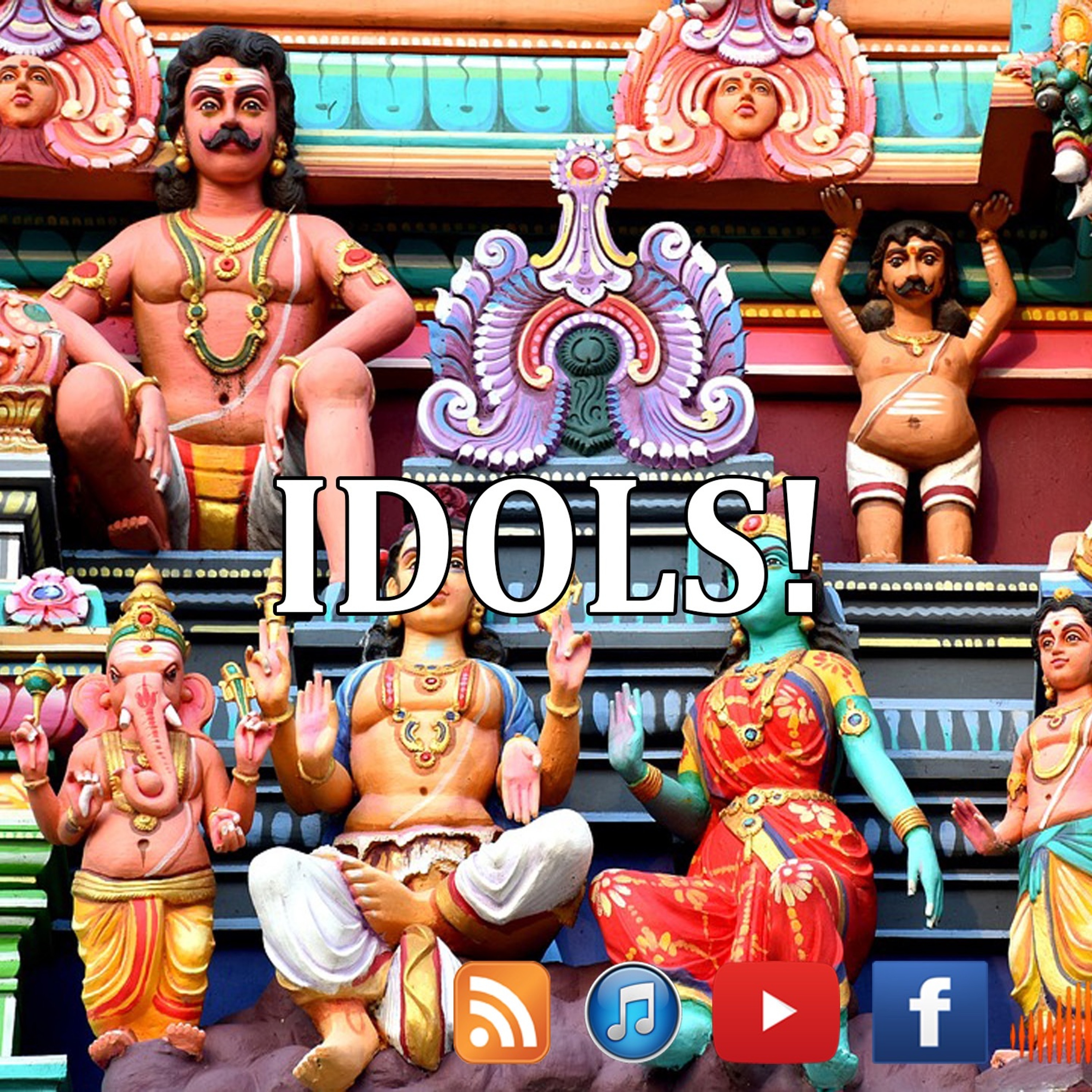 The Idols in Our Lives - Episode 15 episode artwork