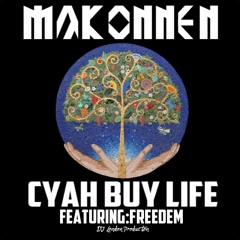 Cyah Buy Life Featuing: Freedem