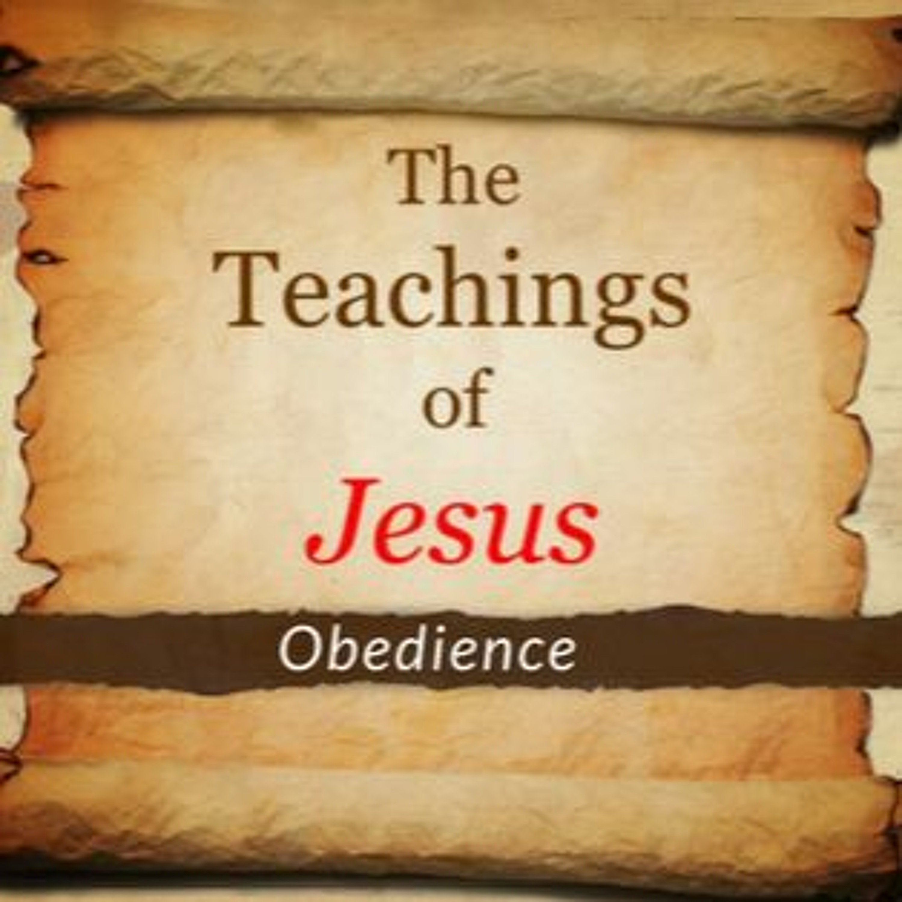 The Teachings of Jesus- Obedience Week #1 episode artwork