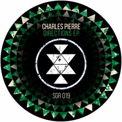 Charles Pierre - Directions (Original Mix) SGR019