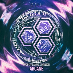 Dropstadamus : Arcane [Original Mix] (Out Via Cell Recordings)
