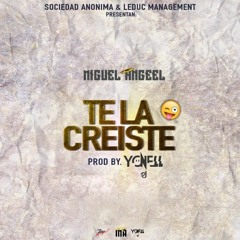 Te La Creiste Prod By. Yonell