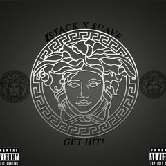 Get Hit ! - K$tack x $uave