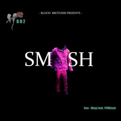 Smash x YPMCash prod. DeCicco Beats