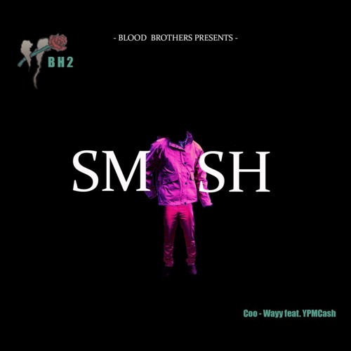 Smash x YPMCash prod. DeCicco Beats