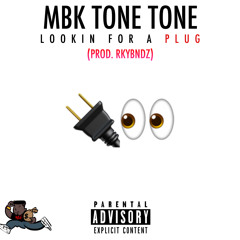 LOOKIN FOR A PLUG (PROD. RKYBNDZ)