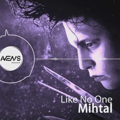 Mihtal - Like No One