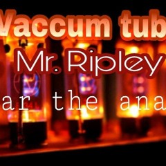 Vaccum Tubez Produced by Shar the Analog Bastard