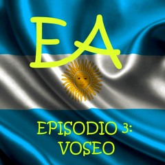 Ep. 3 Voseo