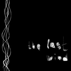The last wind