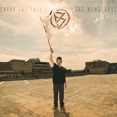 The Wanderers : Break the fall
