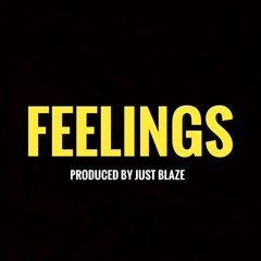 Feelings (prod. by Just Blaze)