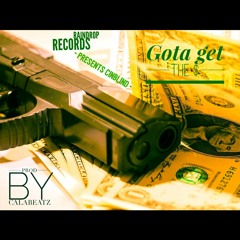 Gota Get The Money  Prod.Calabeatz