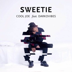Cool Joe - Sweetie Ft. DarkoVibes   (Prod.BKD)