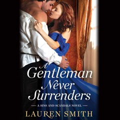 A GENTLEMAN NEVER SURRENDERS by Lauren Smith Read by Ashford McNab - Audiobook Excerpt