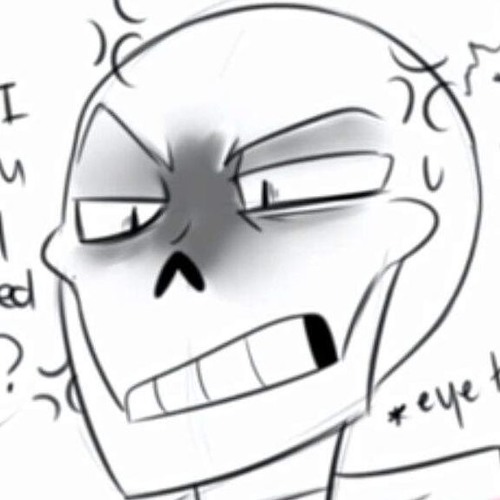 [Underswap....I Guess] Song That Might Play When You Think You Can Mess Around With Papyrus