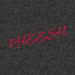 $heesh (Prod. Jonny B)