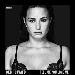 Demi Lovato - Tell Me You Love Me (Mashup) Remix