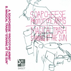 Soapcheese / Magical Trash Split
