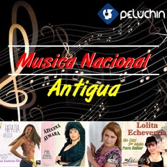 Musica Nacional Antigua (dj Peluchin)