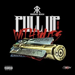 Reeko Rixh - Pull Up Wit Klips