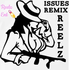 REELZ - Issues Remix