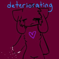deteriorating