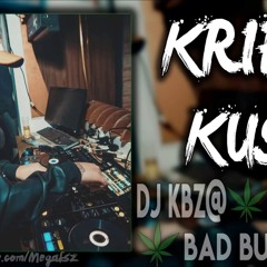 Dj Kbz@ - Krippy Kush 🔥