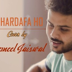 Tum Hardafa Ho - Cover | Ankit Tiwari | Swapneel Jaiswal