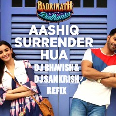 Aashiq Surrender Hua - DJ Bhavi$h & DJ San Krish (Sega Refix)~ [Buy=Free Download]