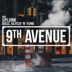Splunk - Bass Glitch 'n' Funk *OUT NOW!!!!!*