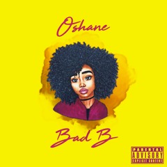 Oshane - Bad B