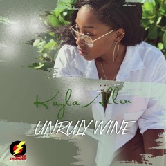 Kayla Allen - Unruly Wine