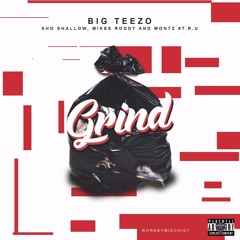 Big Teezo FT Sho Shallow, Mikes Roddy & Montz #TRU - Grind (Music Video Via Link Up Tv)