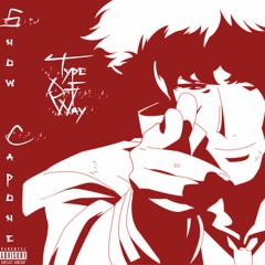 Snow Capone - Type Of Way