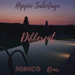 Hippie Sabotage - Different (Jarico Remix)