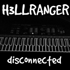 H3LLRANGER - disconnected