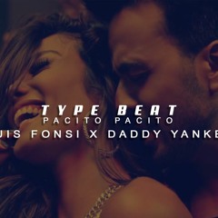 Luis Fonsi x Deddy Yankee Type Beat "Pacito"