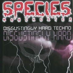 Mark EG--Species Manchester--Disgustingly Hard Techno