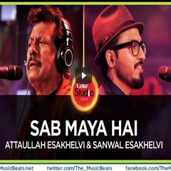 Attaullah Esakhelvi & Sanwal Esakhelvi, Sab Maya Hai, Coke Studio Season 10, Episode 5. (new)