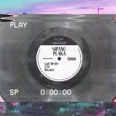 Sirang Plaka - Flow Minister